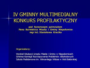 IV GMINNY MULTIMEDIALNY KONKURS PROFILAKTYCZNY pod honorowym patronatem