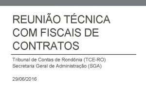 REUNIO TCNICA COM FISCAIS DE CONTRATOS Tribunal de