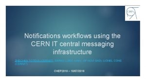 Notifications workflows using the CERN IT central messaging