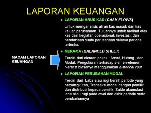 LAPORAN KEUANGAN LAPORAN ARUS KAS CASH FLOWS Untuk