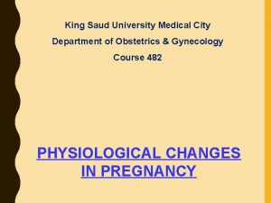 King Saud University Medical City Department of Obstetrics