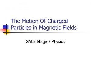 The Motion Of Charged Particles in Magnetic Fields