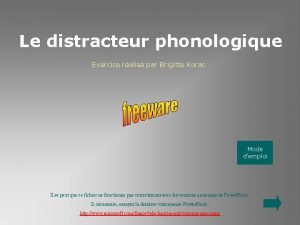 Le distracteur phonologique Exercice ralis par Brigitte Korac
