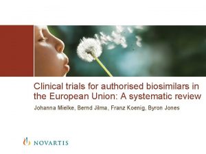 Clinical trials for authorised biosimilars in the European