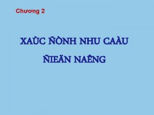 Chng 2 XAC NH NHU CAU IEN NANG