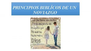 PRINCIPIOS BIBLCOS DE UN NOVIAZGO NOVIAZGO LA ANTESALA