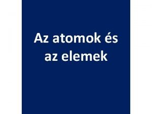 Száma az atom minőségét szabja meg