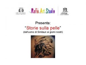 Presenta Storie sulla pelle dalluomo di Similaun ai