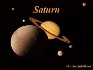 Saturn Martina Kakov Veobecn informcie Priemern vzdialenos od