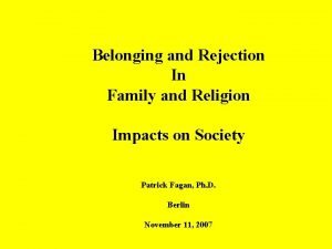 Belonging and Rejection In Family and Religion Impacts