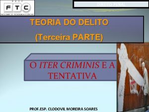 DIREITO PENAL TEORIA DO DELITO Terceira PARTE O