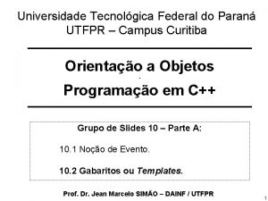 Universidade Tecnolgica Federal do Paran UTFPR Campus Curitiba