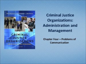 Criminal Justice Organizations Administration and Management Chapter Four