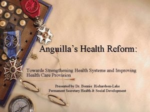 Anguillas Health Reform Towards Strengthening Health Systems and