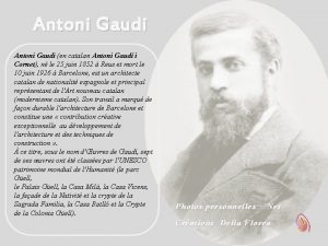 Antoni Gaudi en catalan Antoni Gaud i Cornet