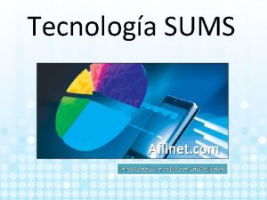 Tecnologa SUMS Afilnet com Innovando en telecomunicaciones Tecnologa