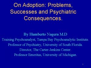 On Adoption Problems Successes and Psychiatric Consequences By