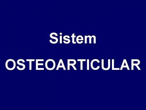 Sistem osteoarticular