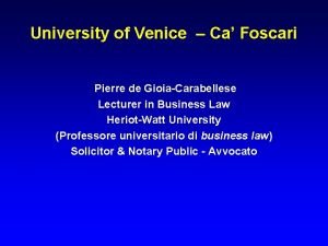 University of Venice Ca Foscari Pierre de GioiaCarabellese