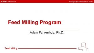 Feed Milling Program Adam Fahrenholz Ph D Feed