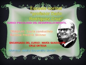Escuela normal profesor Daro Rodrguez Cruz CURSO PSICOLOGA