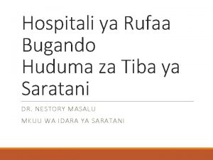 Hospitali ya Rufaa Bugando Huduma za Tiba ya