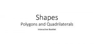 Shape of quadrilateral