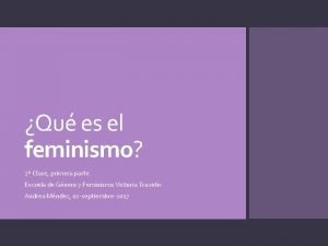 Qu es el feminismo 2 Clase primera parte