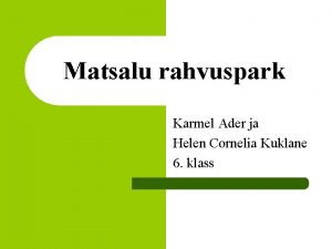 Matsalu rahvuspark Karmel Ader ja Helen Cornelia Kuklane