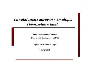 La valutazione attraverso i multipli Potenzialit e limiti