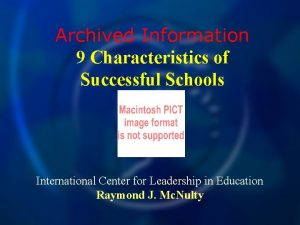 Archived Information 9 Characteristics of Successful Schools International