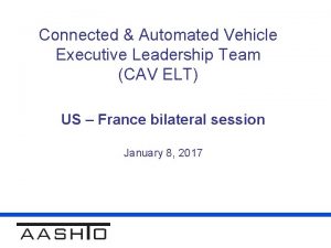 Connected Automated Vehicle Executive Leadership Team CAV ELT