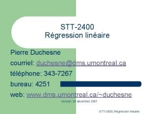 STT2400 Rgression linaire Pierre Duchesne courriel duchesnedms umontreal