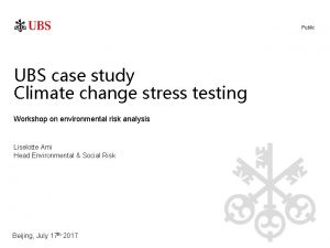 Public UBS case study Climate change stress testing