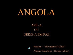 ANGOLA AMEA OU DEIXEA EM PAZ Msica The