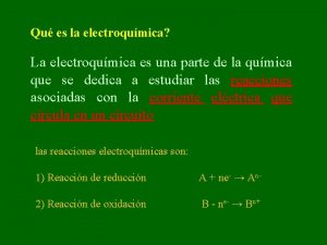 Qu es la electroqumica La electroqumica es una