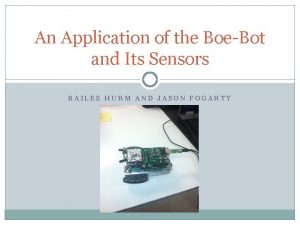 An Application of the BoeBot and Its Sensors