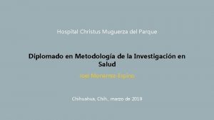 Hospital Christus Muguerza del Parque Diplomado en Metodologa