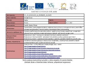Kd materilu VY32INOVACE16ENERGIESLUNCE Nzev materilu Energie Slunce Pedmt