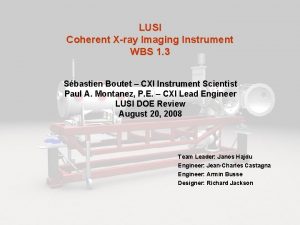 LUSI Coherent Xray Imaging Instrument WBS 1 3