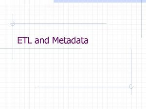 Etl metadata Etl metadata