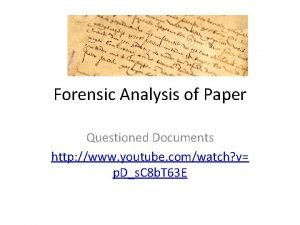 Forensic Analysis of Paper Questioned Documents http www