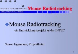 Hochschule fr Technik und Architektur Bern Mouse Radiotracking