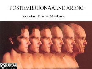 POSTEMBRONAALNE ARENG Koostas Kristel Mekask Postembronaalse ehk lootejrgse