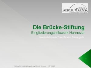 Die BrckeStiftung Eingliederungshilfswerk Hannover Geschftsfhrerin Frau Sabine Baumgarte