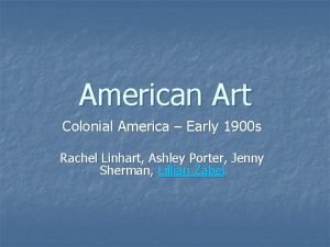 American Art Colonial America Early 1900 s Rachel