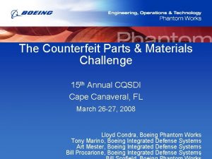 The Counterfeit Parts Materials Challenge 15 th Annual