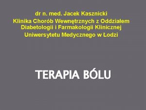 dr n med Jacek Kasznicki Klinika Chorb Wewntrznych