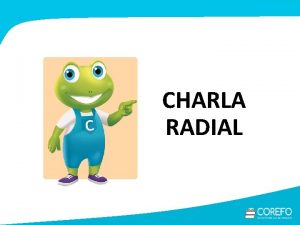 Características de la charla radial