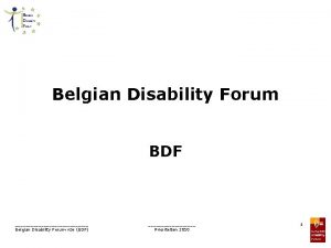 Belgian Disability Forum BDF Belgian Disability Forum vzw